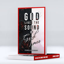 Load image into Gallery viewer, God Likes the Sound of Good Times (The story behind the brand)